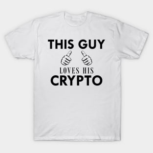 Crypto Trader - This guy loves his crypto T-Shirt